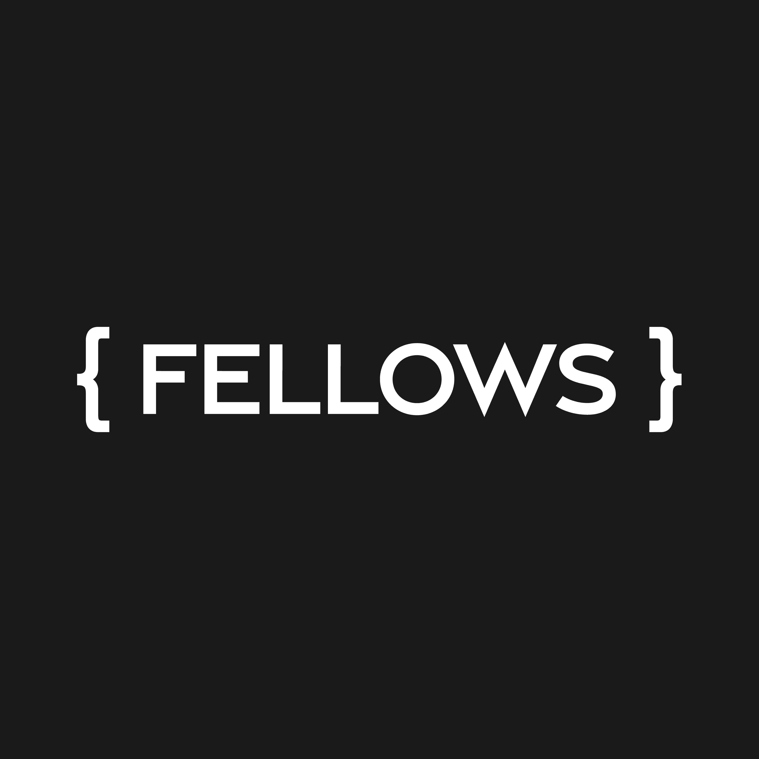 FELLOWS