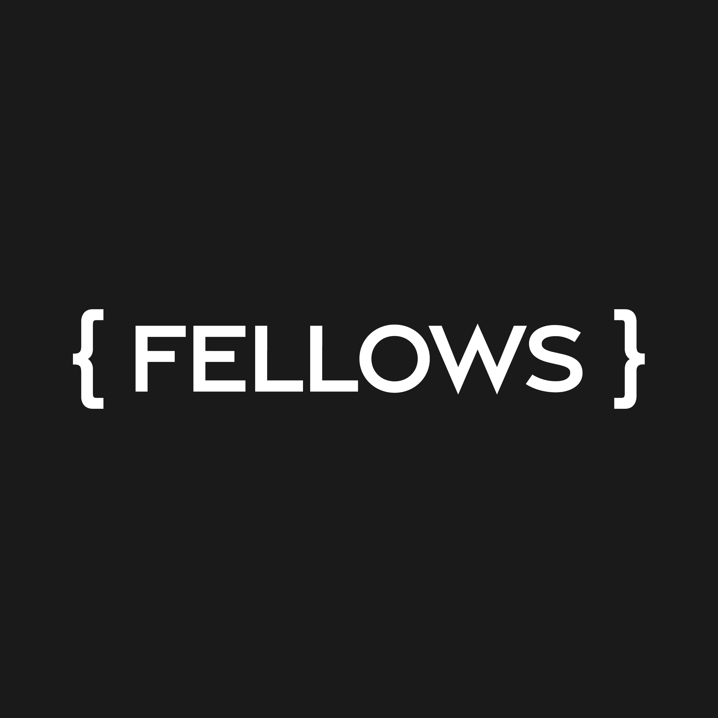 FELLOWS